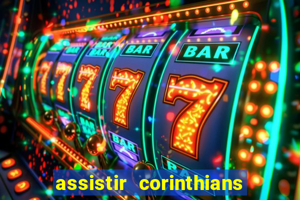 assistir corinthians fut max